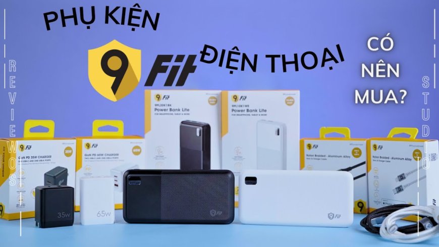 Dùng thử phụ kiện điện thoại 9Fit: Có gì đáng mua?