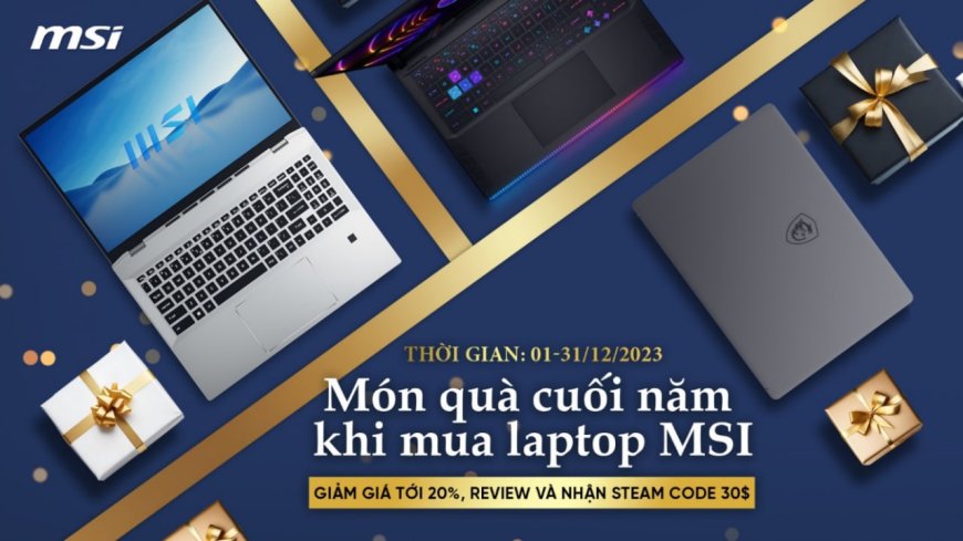 Món quà cuối năm với laptop MSI