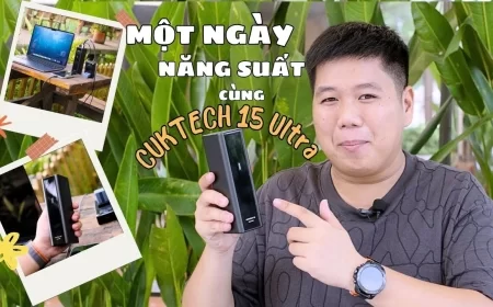 Thử thách CUKTECH 15 Ultra: "Gánh" trọn một ngày làm việc hết công suất