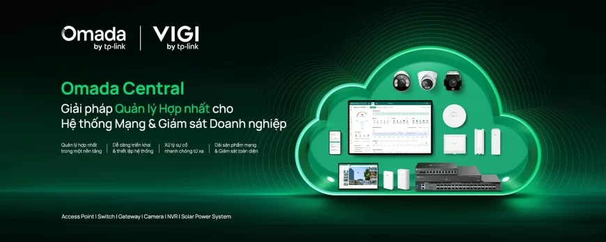 TP-Link dẫn đầu xu hướng tại ICTComm 2025 với Giải pháp Mạng - Giám sát hợp nhất Omada Central và Hệ sinh thái Wi-Fi 7 toàn diện
