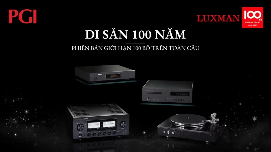 TRÌNH LÀNG BỘ SẢN PHẨM KỶ NIỆM  100 NĂM LUXMAN DUY NHẤT TẠI VIỆT NAM