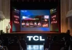 TCL KHAI MỞ KỶ NGUYÊN HIỂN THỊ MỚI, KIẾN TẠO CHUẨN SỐNG PHONG CÁCH